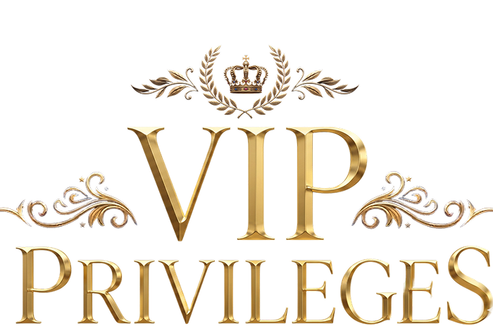 VIP Privileges